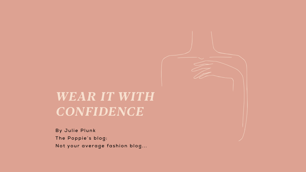 Wear it with Confidence (blog 9)