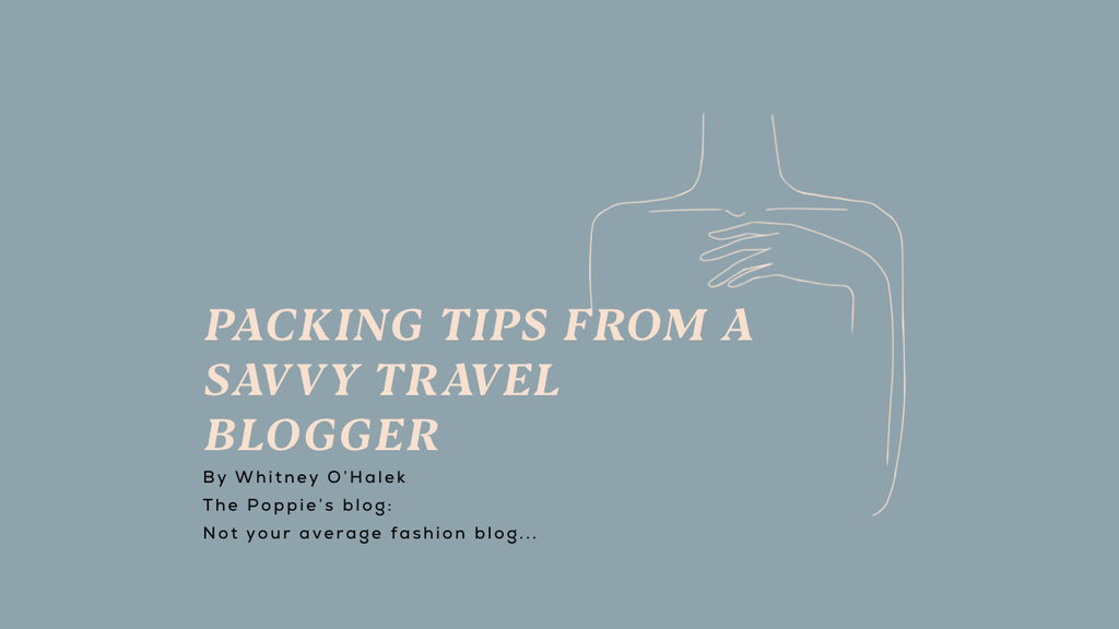 Packing Tips from a Savvy Travel Blogger (blog 7)