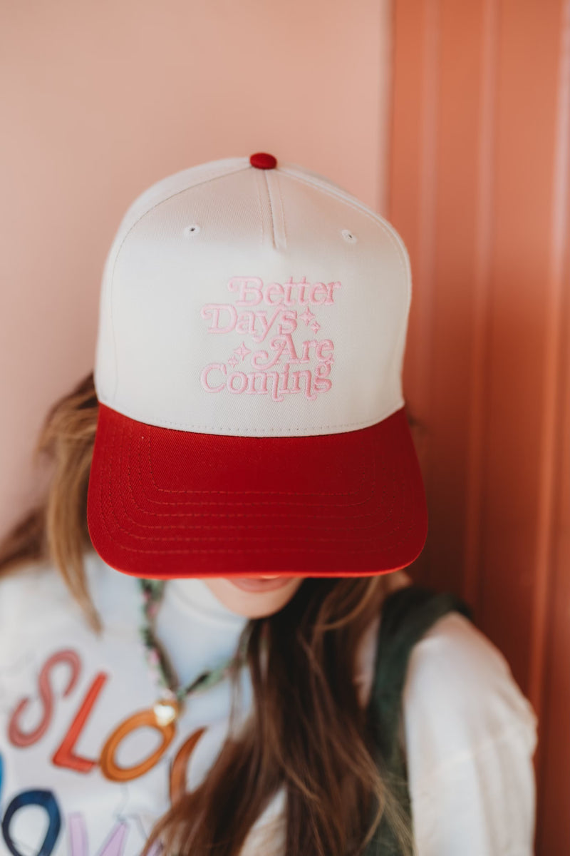 Better Days Are Coming Hat